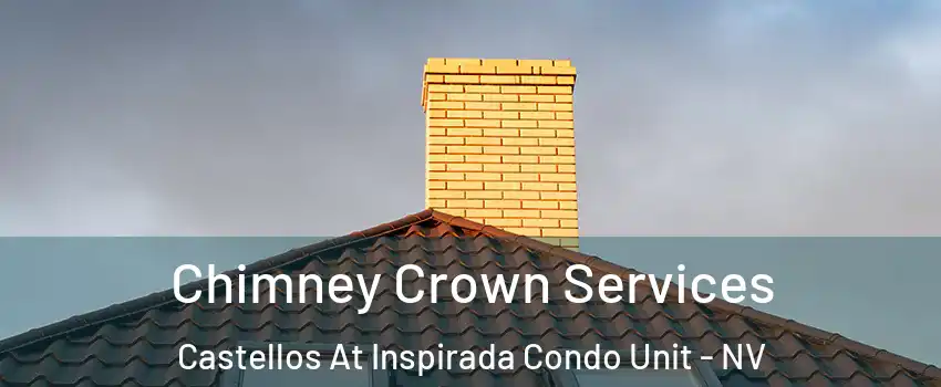 Chimney Crown Services Castellos At Inspirada Condo Unit - NV