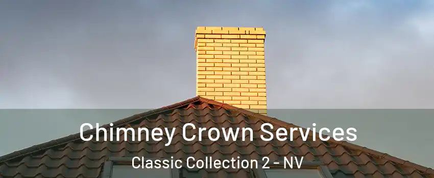 Chimney Crown Services Classic Collection 2 - NV