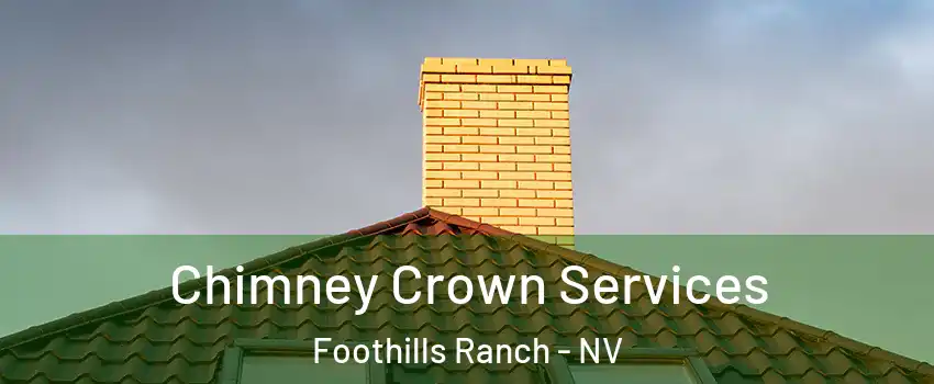 Chimney Crown Services Foothills Ranch - NV