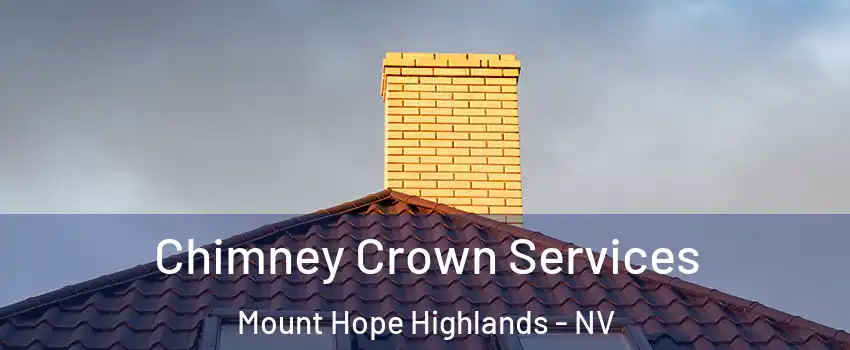 Chimney Crown Services Mount Hope Highlands - NV