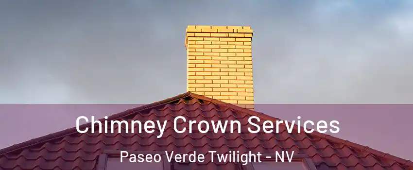 Chimney Crown Services Paseo Verde Twilight - NV