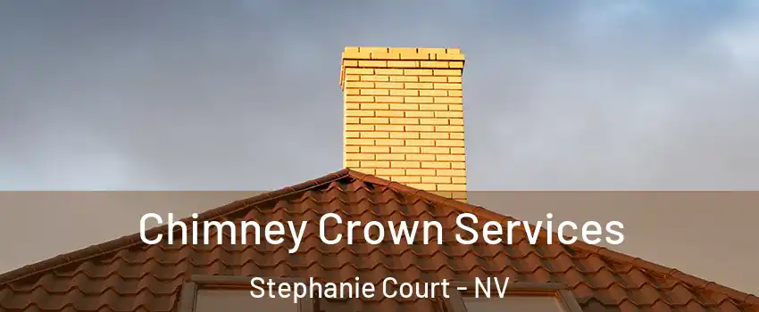 Chimney Crown Services Stephanie Court - NV