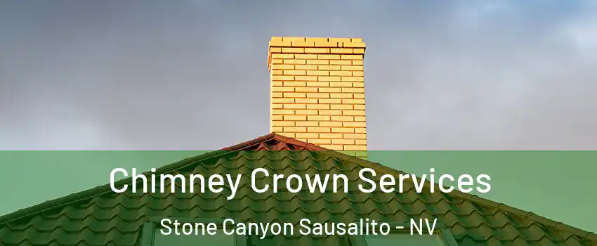 Chimney Crown Services Stone Canyon Sausalito - NV