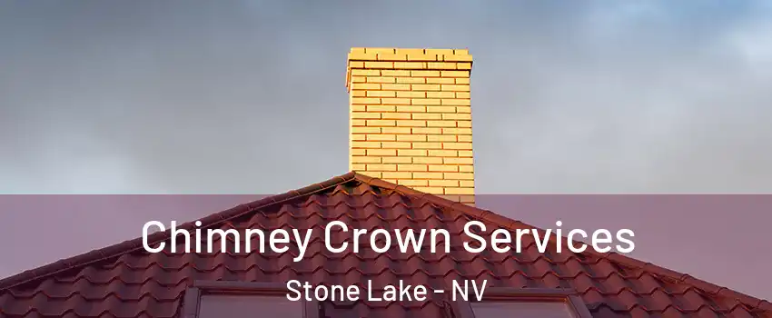 Chimney Crown Services Stone Lake - NV