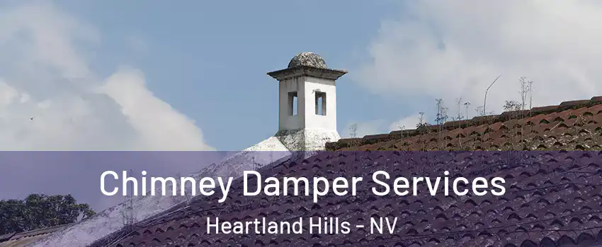 Chimney Damper Services Heartland Hills - NV