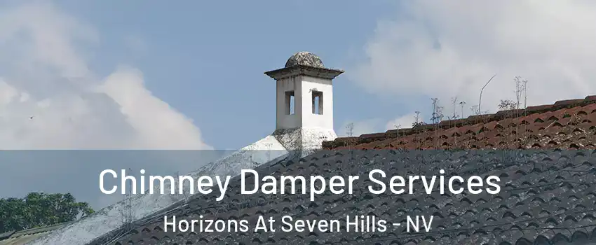 Chimney Damper Services Horizons At Seven Hills - NV