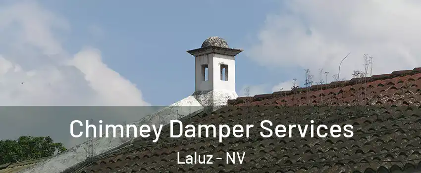 Chimney Damper Services Laluz - NV