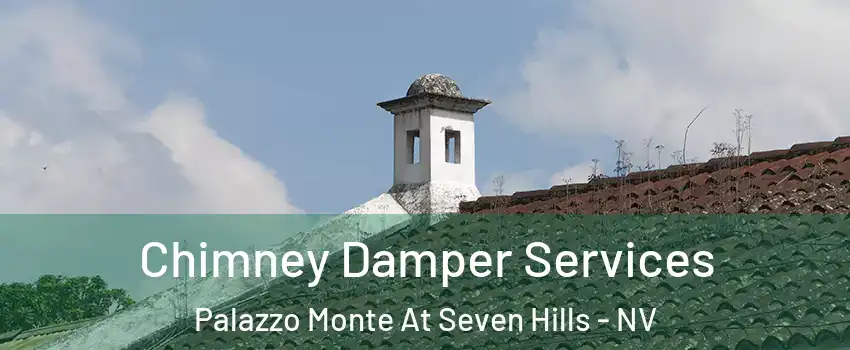 Chimney Damper Services Palazzo Monte At Seven Hills - NV