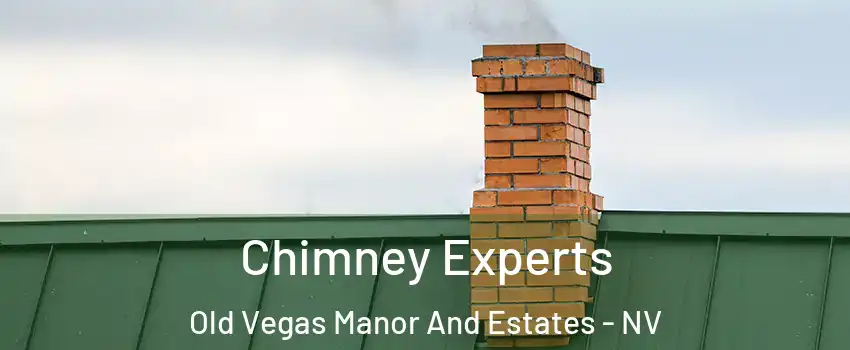 Chimney Experts Old Vegas Manor And Estates - NV