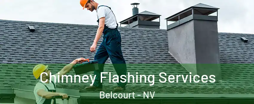 Chimney Flashing Services Belcourt - NV