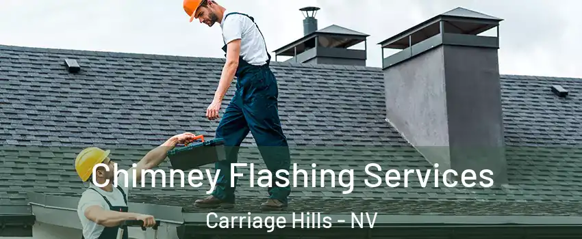 Chimney Flashing Services Carriage Hills - NV