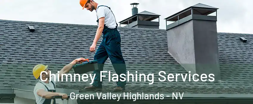 Chimney Flashing Services Green Valley Highlands - NV