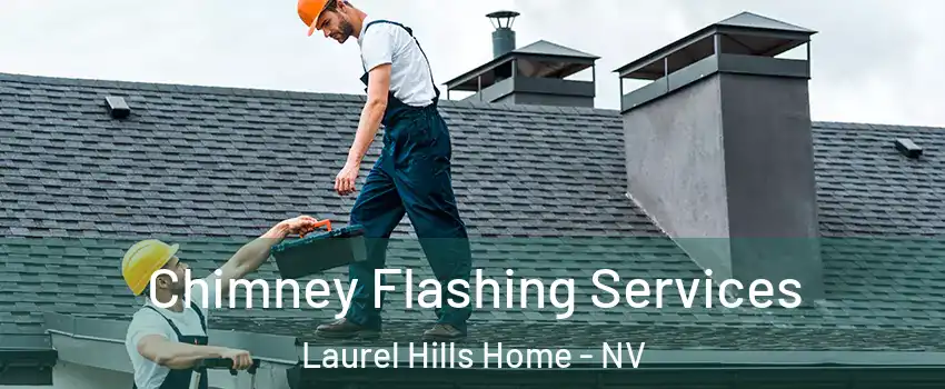 Chimney Flashing Services Laurel Hills Home - NV