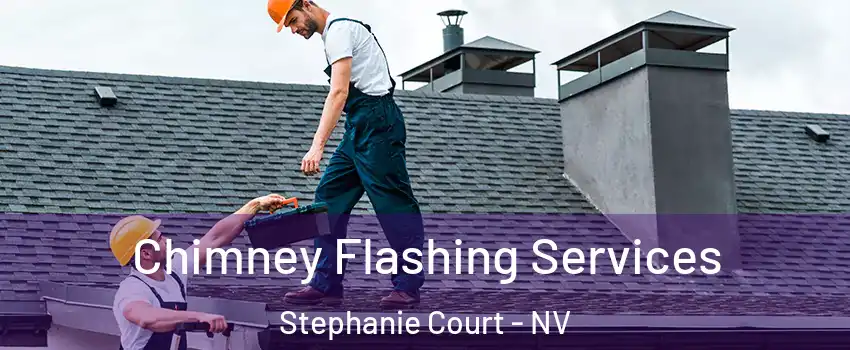 Chimney Flashing Services Stephanie Court - NV