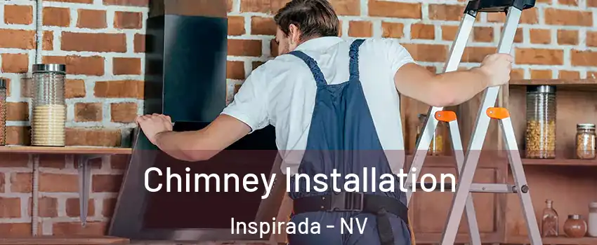 Chimney Installation Inspirada - NV