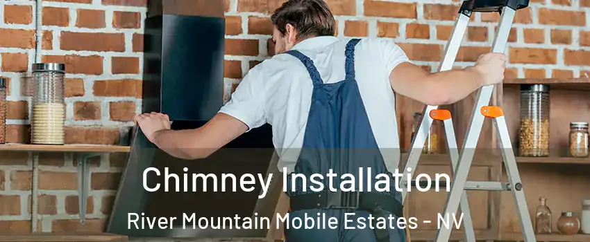 Chimney Installation River Mountain Mobile Estates - NV