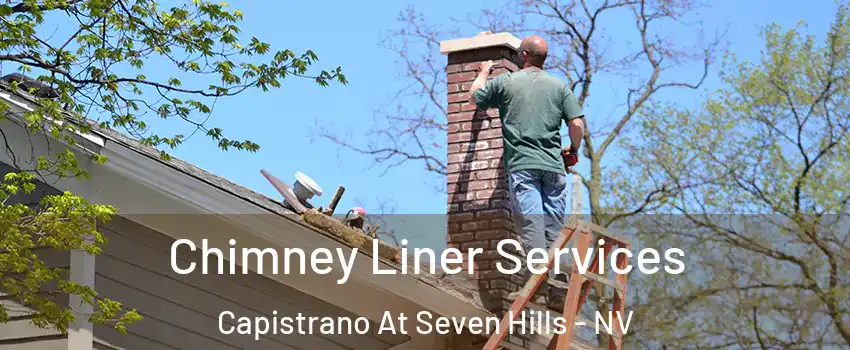 Chimney Liner Services Capistrano At Seven Hills - NV