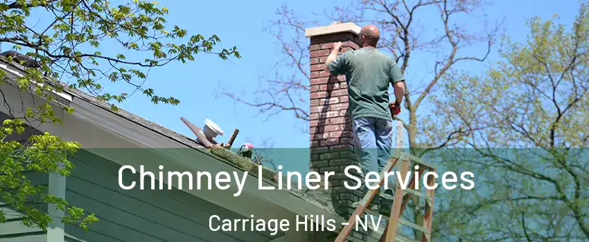 Chimney Liner Services Carriage Hills - NV