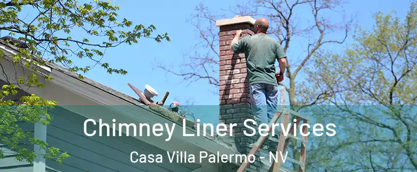 Chimney Liner Services Casa Villa Palermo - NV