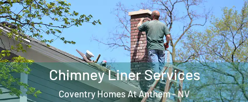 Chimney Liner Services Coventry Homes At Anthem - NV