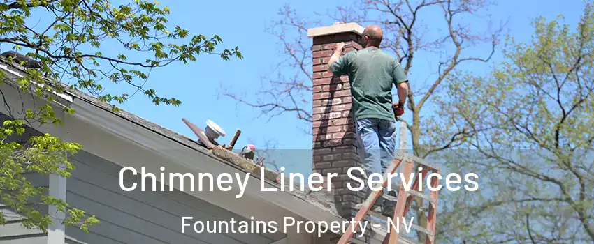 Chimney Liner Services Fountains Property - NV