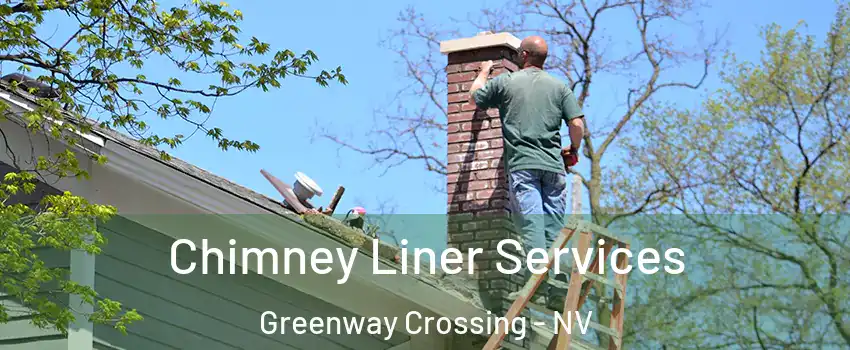 Chimney Liner Services Greenway Crossing - NV