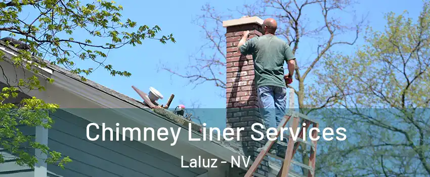 Chimney Liner Services Laluz - NV