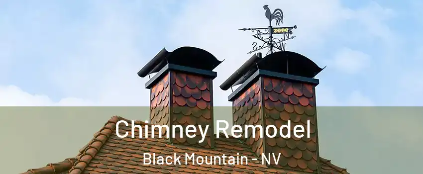 Chimney Remodel Black Mountain - NV