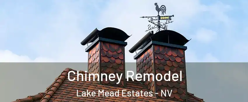 Chimney Remodel Lake Mead Estates - NV