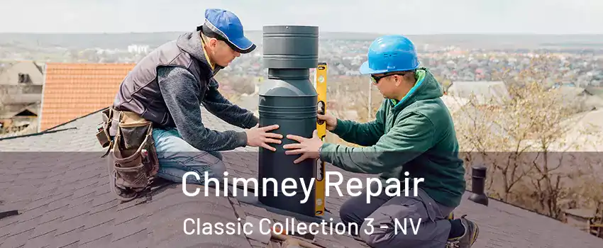 Chimney Repair Classic Collection 3 - NV