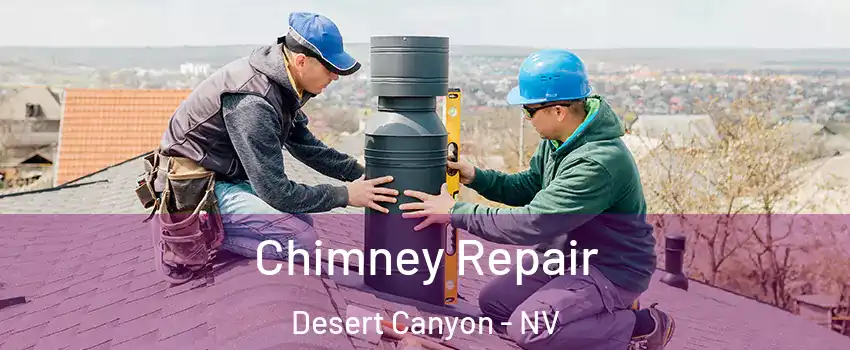 Chimney Repair Desert Canyon - NV