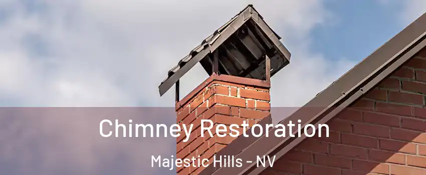 Chimney Restoration Majestic Hills - NV