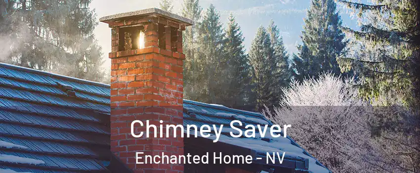 Chimney Saver Enchanted Home - NV