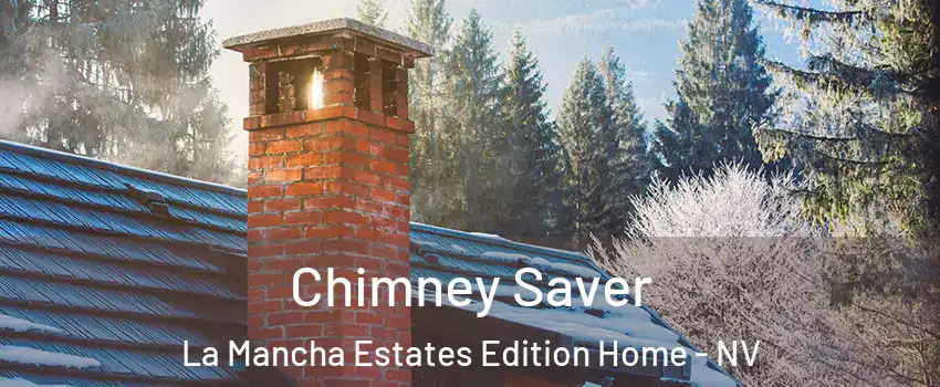 Chimney Saver La Mancha Estates Edition Home - NV