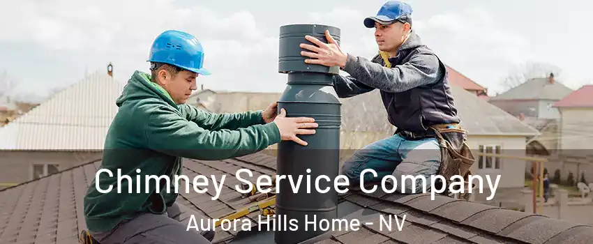 Chimney Service Company Aurora Hills Home - NV