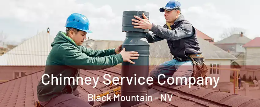 Chimney Service Company Black Mountain - NV