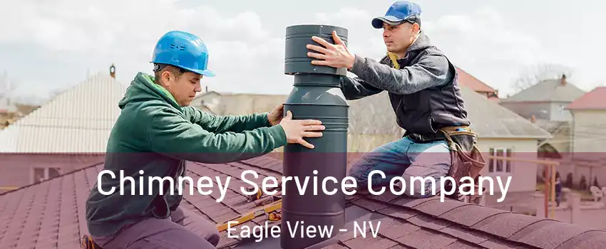 Chimney Service Company Eagle View - NV