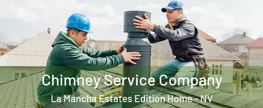 Chimney Service Company La Mancha Estates Edition Home - NV