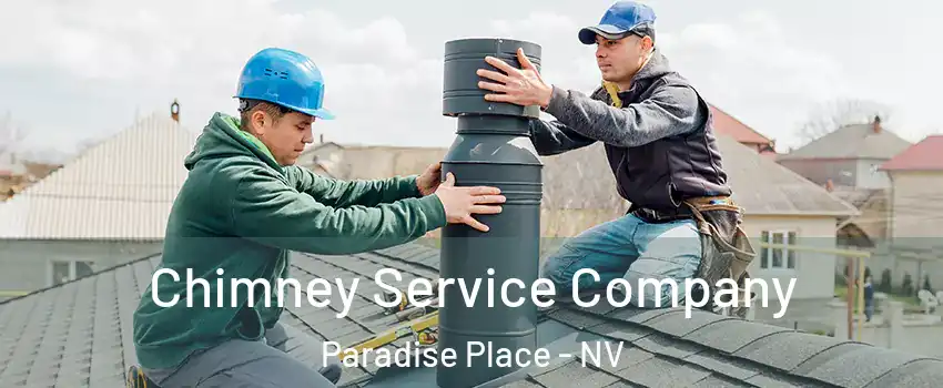 Chimney Service Company Paradise Place - NV