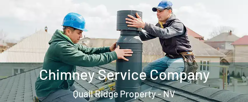 Chimney Service Company Quail Ridge Property - NV