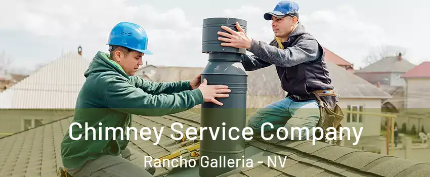 Chimney Service Company Rancho Galleria - NV