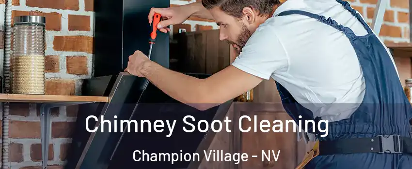 Chimney Soot Cleaning Champion Village - NV