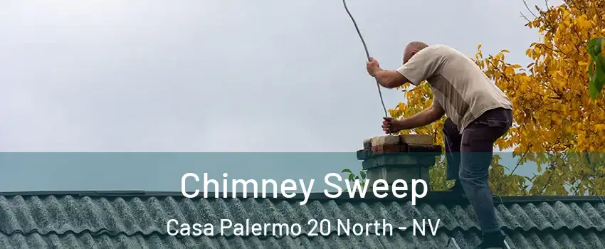 Chimney Sweep Casa Palermo 20 North - NV