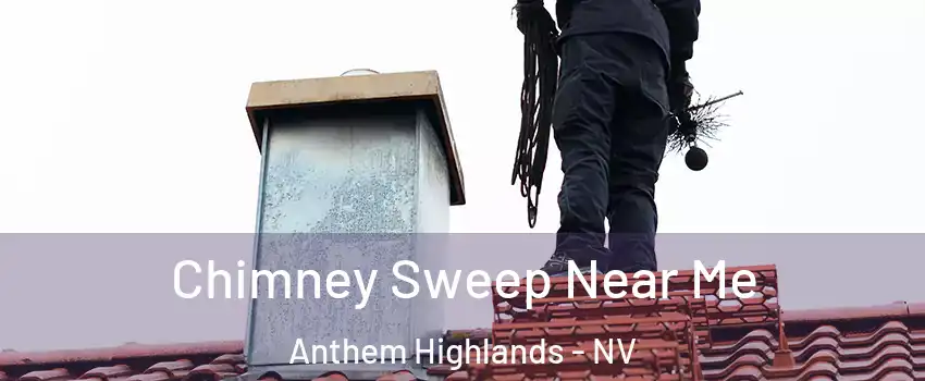 Chimney Sweep Near Me Anthem Highlands - NV