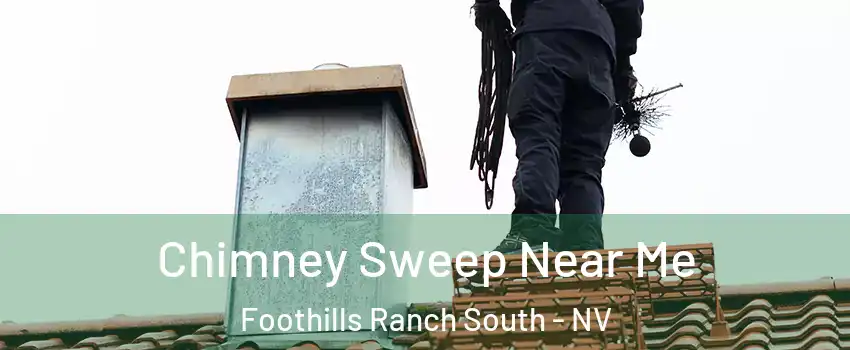 Chimney Sweep Near Me Foothills Ranch South - NV