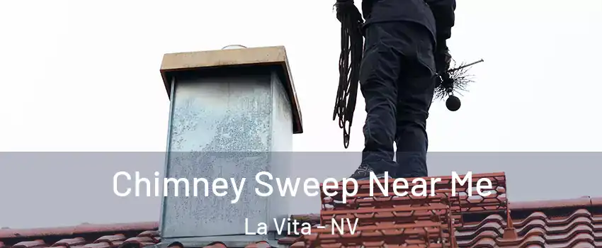 Chimney Sweep Near Me La Vita - NV