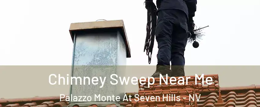 Chimney Sweep Near Me Palazzo Monte At Seven Hills - NV