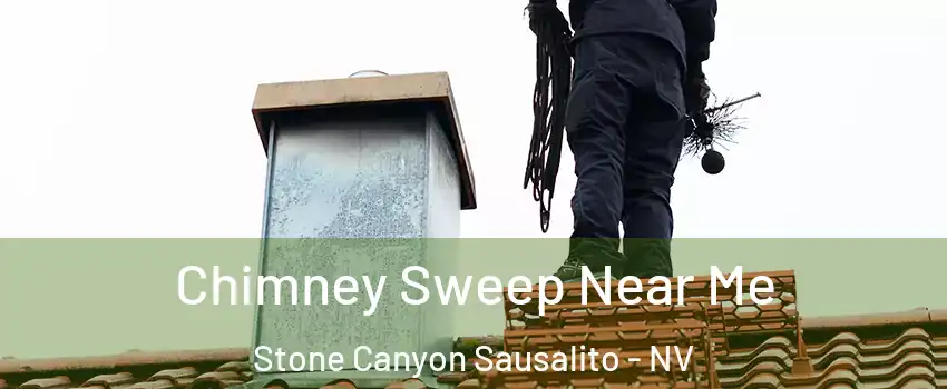 Chimney Sweep Near Me Stone Canyon Sausalito - NV