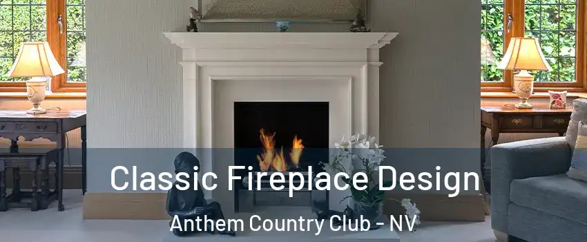 Classic Fireplace Design Anthem Country Club - NV