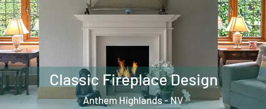 Classic Fireplace Design Anthem Highlands - NV